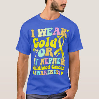 I Wear Gold For My Nephew Childhood Cancer Awarene T Shirt