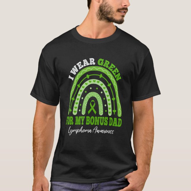 I Wear Green For Bonus Dad Lymphoma Awareness Rain T Shirt (Framsida)