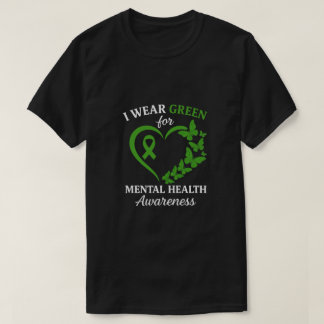 I Wear Green For Mental Health Awareness Butterfly T Shirt