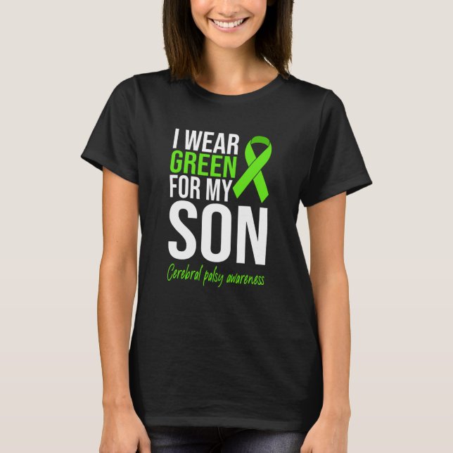 I Wear Green For My Son Cerebral Palsy Awareness M T Shirt (Framsida)