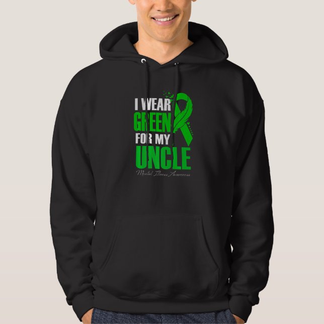 I Wear Green For My Uncle Mental Illness Awareness Hoodie (Framsida)