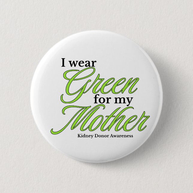 I wear green to Support my mother Knapp (Framsida)