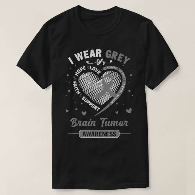 I Wear Grey For Brain Tumor Awareness Ribbon  T Shirt (Design framsida)