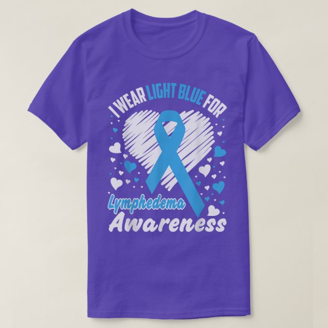 I Wear Light Blue For Lymphedema Awareness ,  T Shirt (Design framsida)
