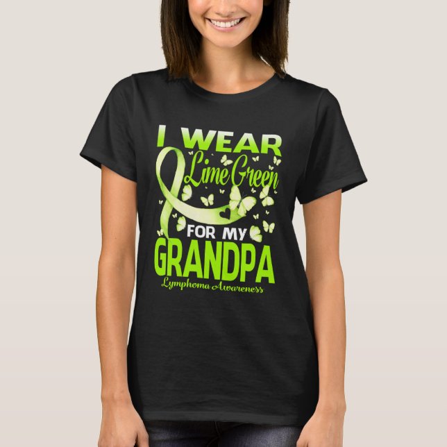 I Wear Lime Green For My Grandpa Lymphoma Awarenes T Shirt (Framsida)