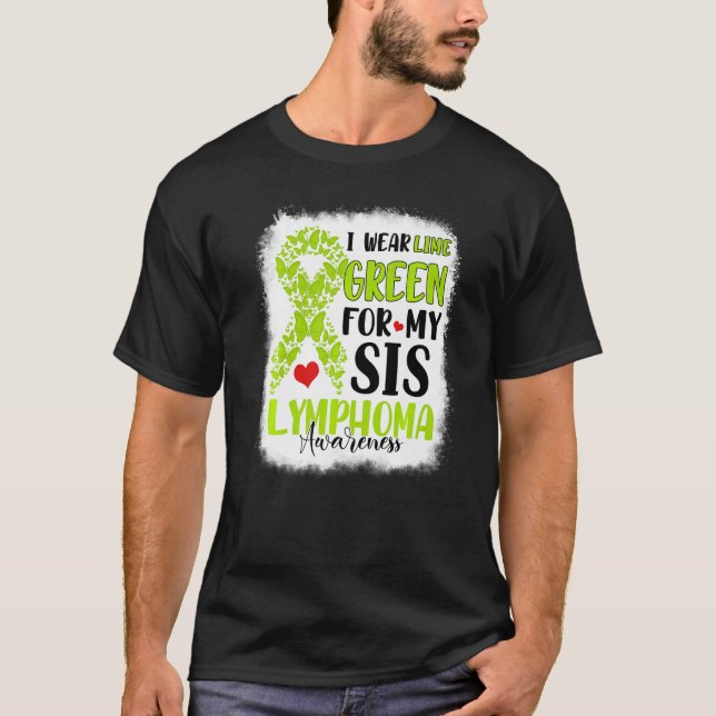 I Wear Lime Green Sis Lymphoma Awareness Month War T Shirt (Framsida)