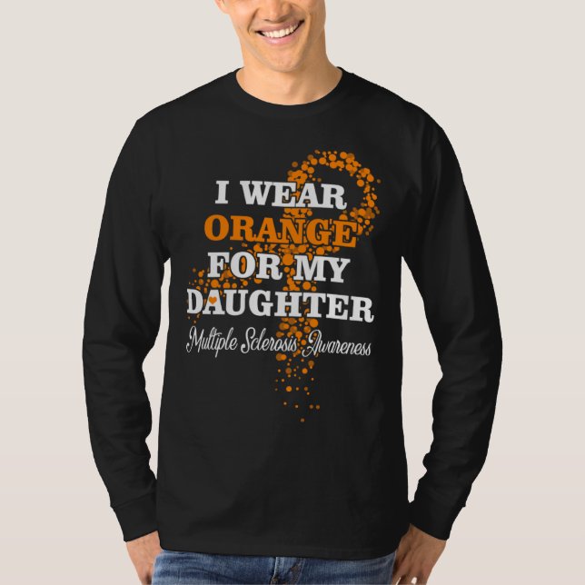 I Wear Orange For Daughter Multiple Sclerosis Supp T Shirt (Framsida)