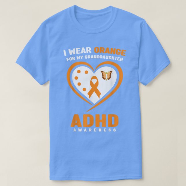 I Wear Orange For My Granddaughter ADHD Awareness8 T Shirt (Design framsida)