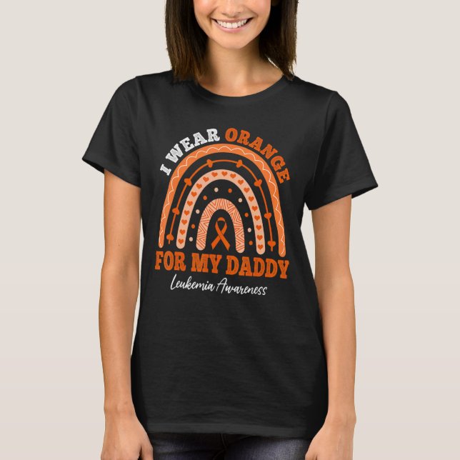 I Wear Orange Ribbon For Daddy Leukemia Awareness  T Shirt (Framsida)