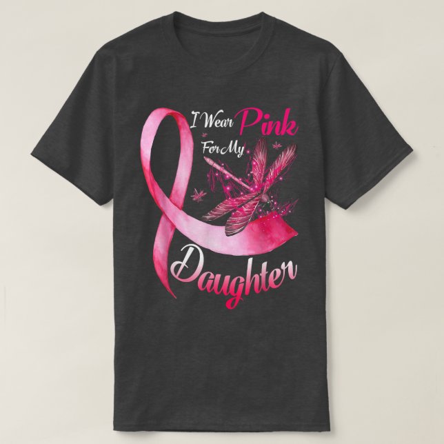 I Wear Pink For My Daughter Dragonfly Breast Cance T Shirt (Design framsida)