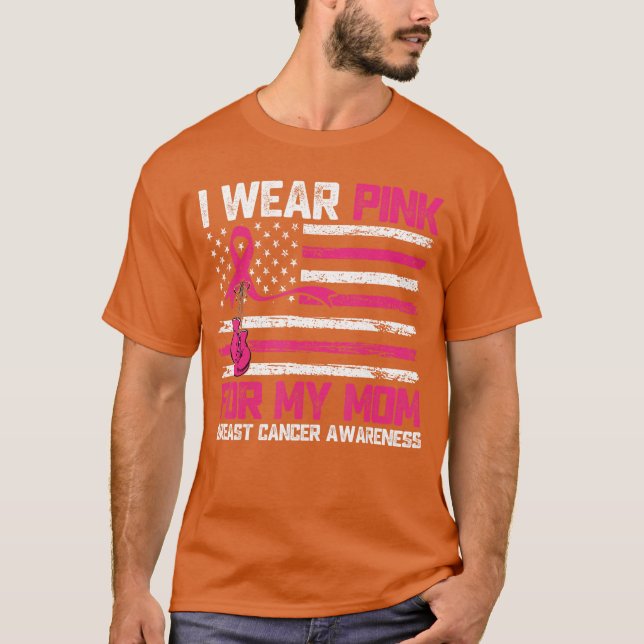 I Wear Pink for My Mom Breast Cancer Awareness T Shirt (Framsida)