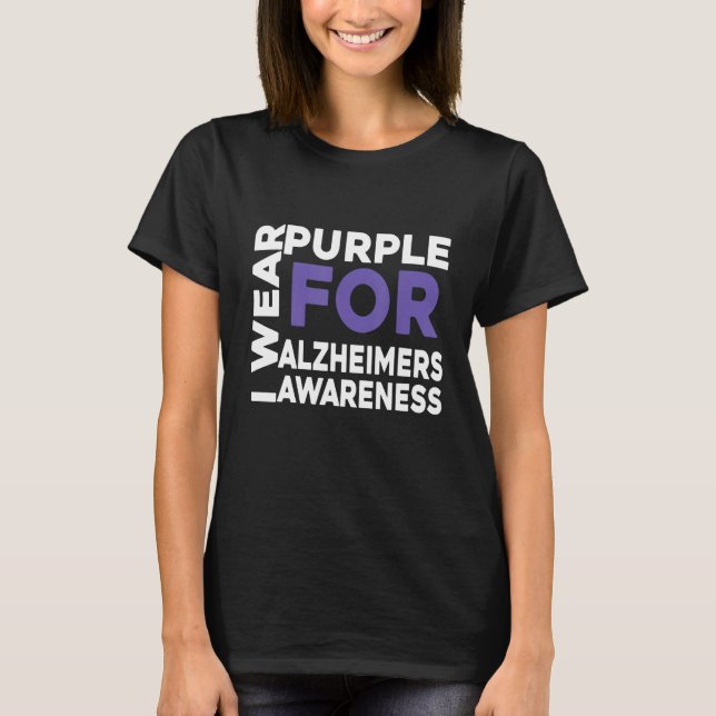 I Wear Purple Alzheimers Awareness Warrior Support T Shirt (Framsida)