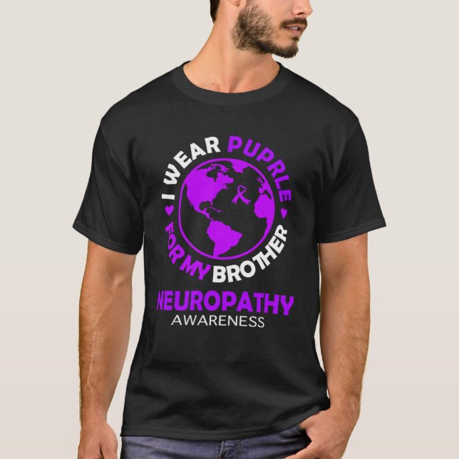 I wear PURPLE for my BROTHER NEUROPATHY Awareness T Shirt (Framsida)