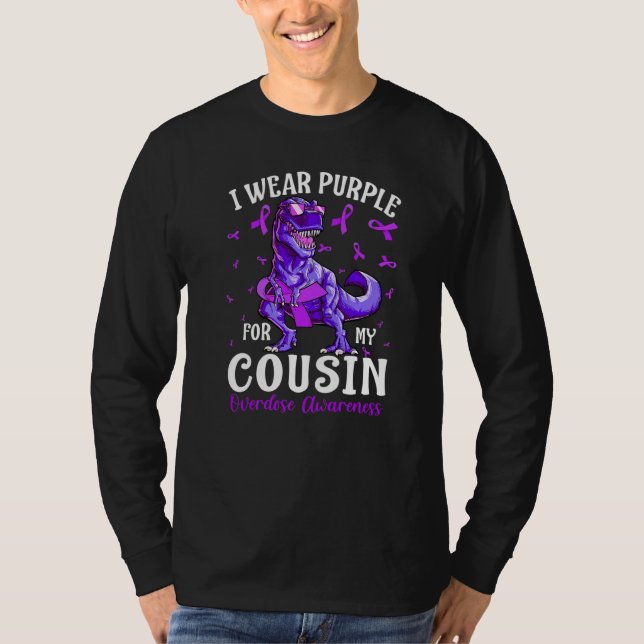 I Wear Purple For My Cousin Overdose Awareness Din T Shirt (Framsida)