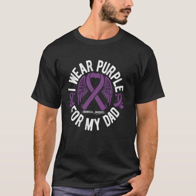 I Wear Purple For My Dad Fibromyalgia Awareness T Shirt (Framsida)