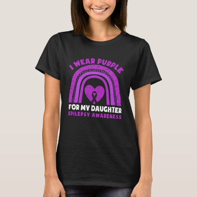 I Wear Purple For My Daughter Epilepsy Awareness M T Shirt (Framsida)