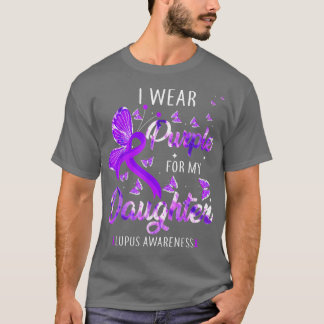 I Wear Purple For My Daughter Lupus Awareness Butt T Shirt