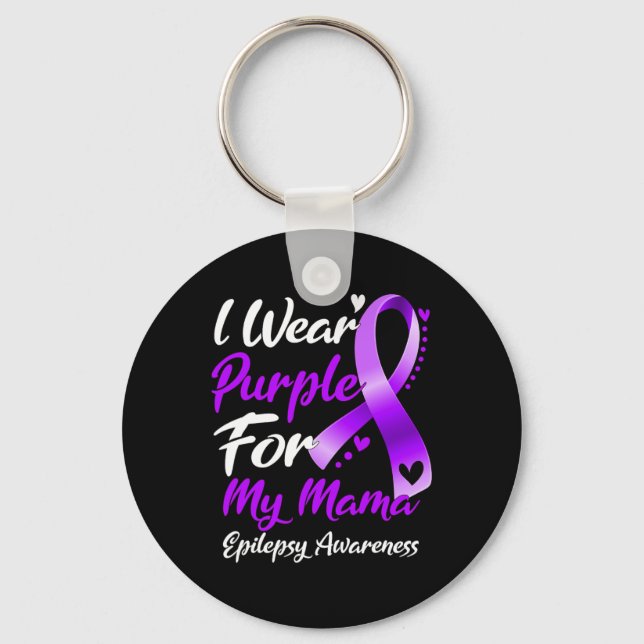 I Wear Purple For My Mama Epilepsy Awareness Gifts Nyckelring (Framsida)