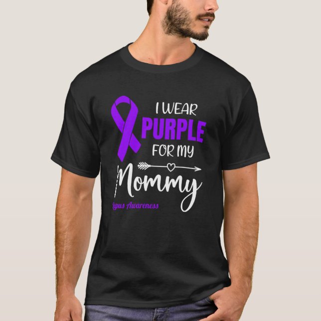 I Wear Purple For My Mommy for Lupus Awareness T Shirt (Framsida)