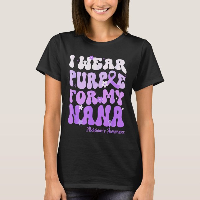 I Wear Purple For My Nana Heimers Awareness Suprt  T Shirt (Framsida)