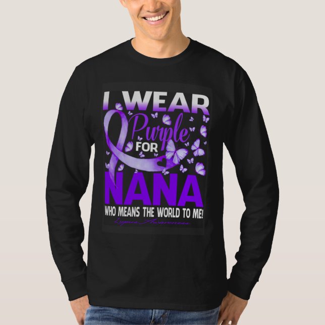 I Wear Purple For My Nana Lupus Awareness T Shirt (Framsida)
