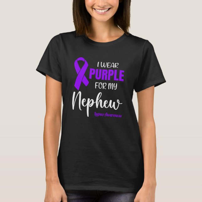 I Wear Purple For My Nephew for Lupus Awareness T Shirt (Framsida)
