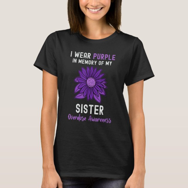 I Wear Purple For My Sister Overdose Awareness Sun T Shirt (Framsida)