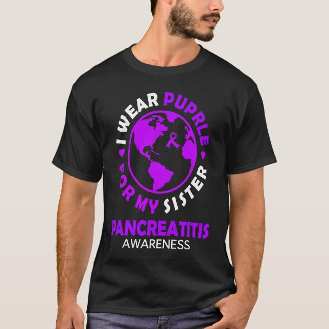I wear PURPLE for my SISTER PANCREATITIS Awareness T Shirt (Framsida)