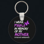 I Wear Purple In Memory Of My Mother Overdose Awar Nyckelring<br><div class="desc">I Wear Purple In Memory Of My Mother Overdose Awareness 3</div>