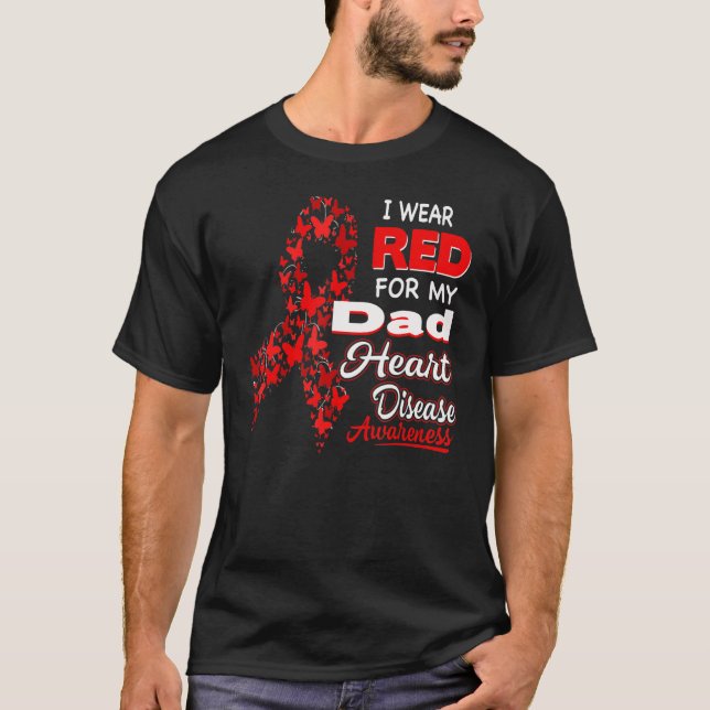 I wear Red For my Dad Heart Disease Awareness T Shirt (Framsida)