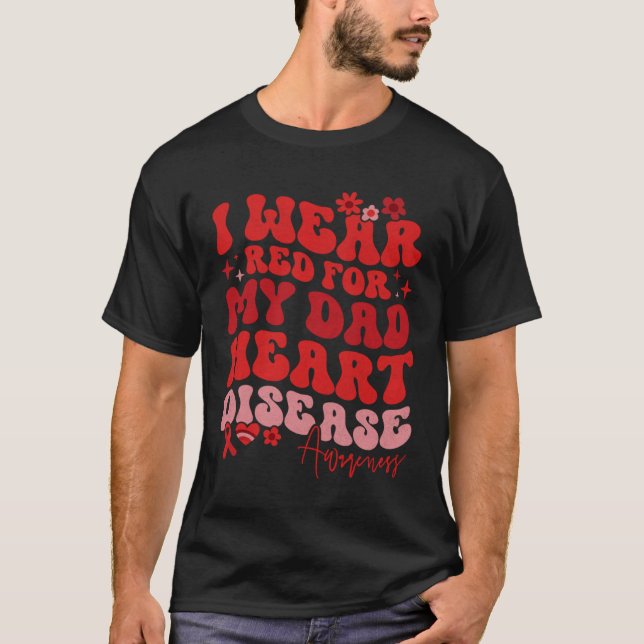 I Wear Red For My Dad Heart Disease Saying T Shirt (Framsida)