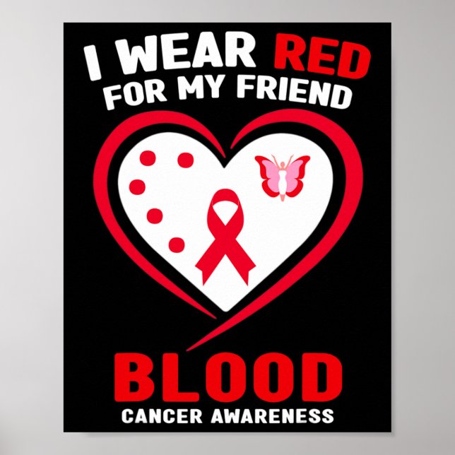 I Wear Red For My Friend Blood Cancer Awareness  Poster (Framsidan)