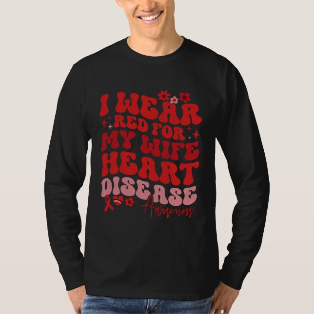I Wear Red For My Wife Heart Disease Saying T Shirt (Framsida)