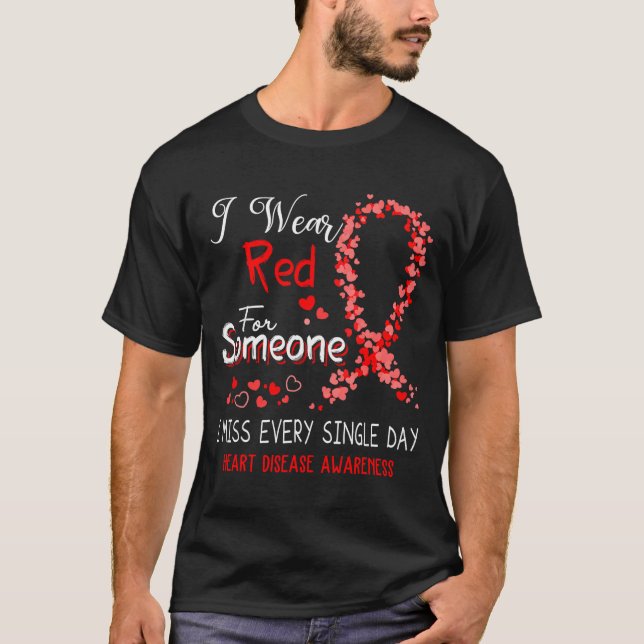I Wear Red For Someone Heart Disease Awareness  T Shirt (Framsida)