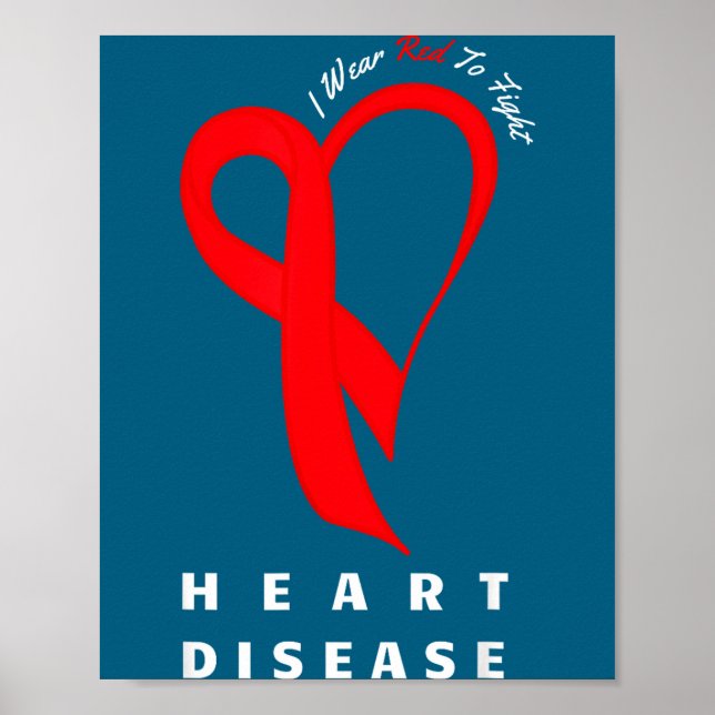 I Wear Red To Fight Heart Disease Awareness Chd Ri Poster (Framsidan)
