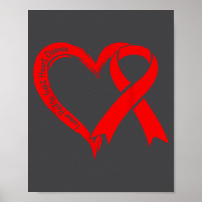 I Wear Red To Fight Heart Disease Awareness Heart  Poster (Framsidan)