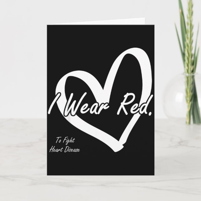 I Wear Red To Fight Heart Disease National Red Day Kort (Framsida)