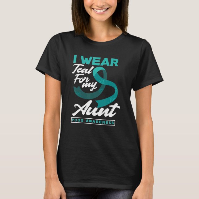 I Wear Teal For My Aunt PCOS Awareness T Shirt (Framsida)
