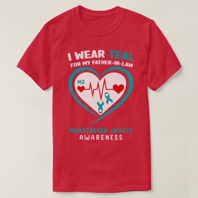 I wear Teal for My Father in law Myasthenia Gravis T Shirt (Design framsida)