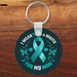 I Wear Teal For My Mom Nyckelring