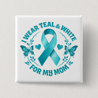 I Wear Teal & White for My Mother cervical cancer  Knapp
