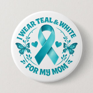 I Wear Teal & White for My Mother cervical cancer  Knapp