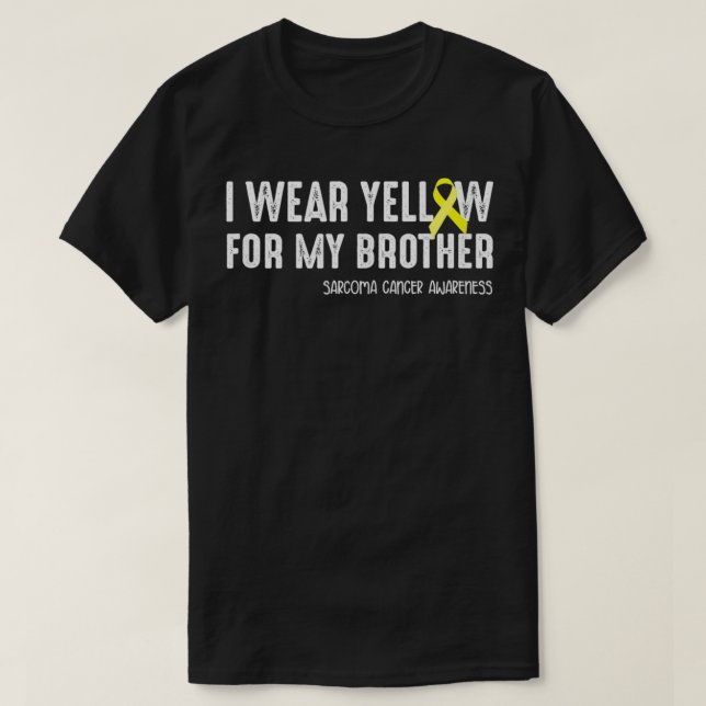 I wear yellow for my Brother Sarcoma  T Shirt (Design framsida)