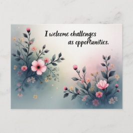I Welcome Challenges as Opportunities Affirmation Vykort