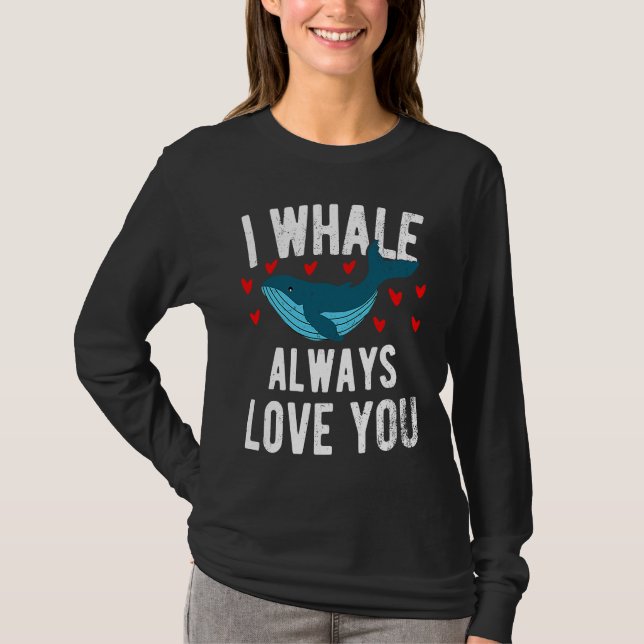 I whale always love you  cute Orca T Shirt (Framsida)