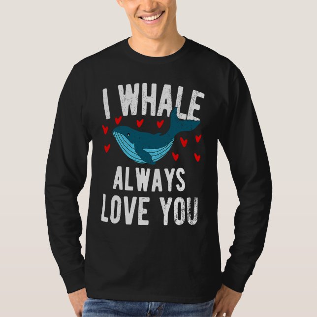 I whale always love you  cute Orca T Shirt (Framsida)