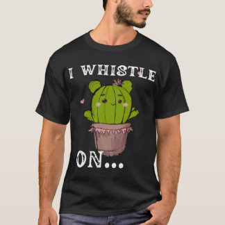 I WHISTLE ON funny word,Retro style,novelty &fun T Shirt