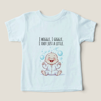 I Wiggle, I Giggle, and I Toot Just a Little T Shirt