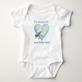I will alway be your little turtle - baby bodysuit t shirt