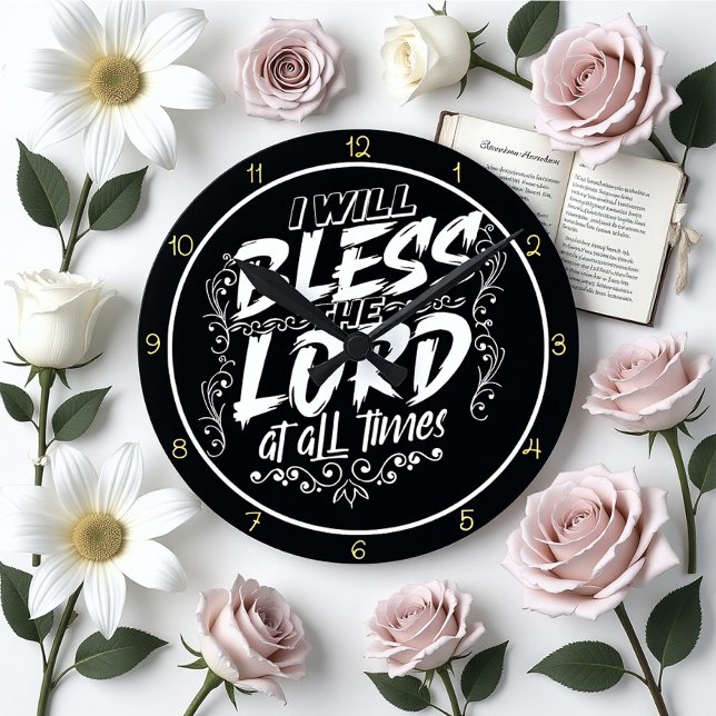 I Will Bless The Lord At All Times Art Rund Klocka (Skapare uppladdad)